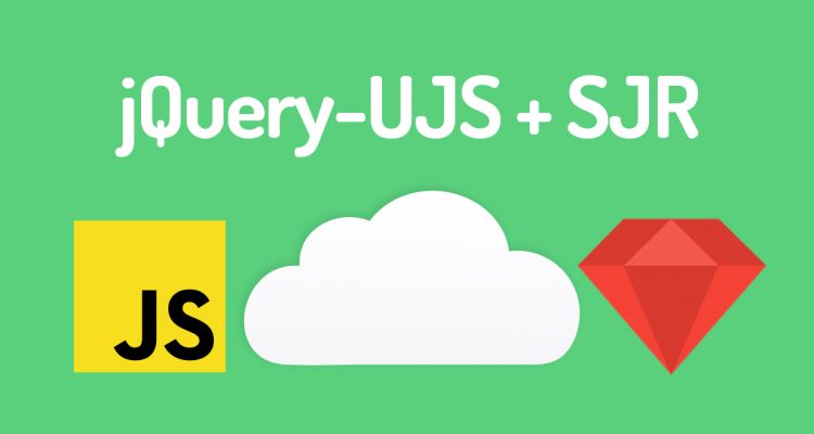 Robust AJAX UIs with jQuery-UJS and Server-Generated Javascript Responses